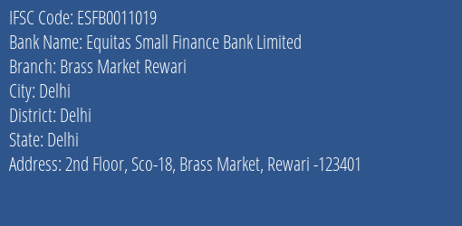 Equitas Small Finance Bank Limited Brass Market Rewari Branch, Branch Code 011019 & IFSC Code ESFB0011019