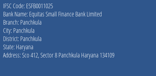 Equitas Small Finance Bank Limited Panchkula Branch, Branch Code 011025 & IFSC Code ESFB0011025