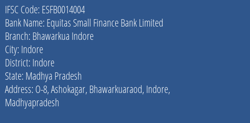 Equitas Small Finance Bank Limited Bhawarkua Indore Branch, Branch Code 014004 & IFSC Code ESFB0014004
