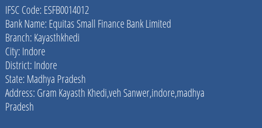Equitas Small Finance Bank Limited Kayasthkhedi Branch IFSC Code