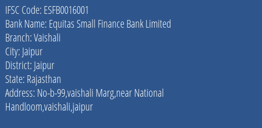 Equitas Small Finance Bank Vaishali Branch Jaipur IFSC Code ESFB0016001
