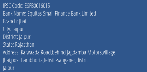 Equitas Small Finance Bank Limited Jhai Branch, Branch Code 016015 & IFSC Code ESFB0016015