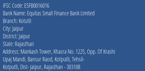 Equitas Small Finance Bank Kotutli Branch Jaipur IFSC Code ESFB0016016
