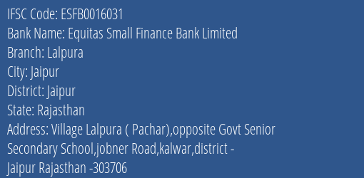 Equitas Small Finance Bank Limited Lalpura Branch, Branch Code 016031 & IFSC Code ESFB0016031