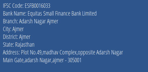 Equitas Small Finance Bank Adarsh Nagar Ajmer Branch Ajmer IFSC Code ESFB0016033