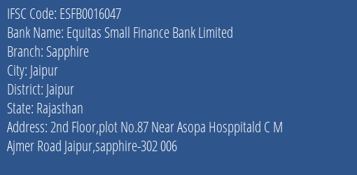 Equitas Small Finance Bank Sapphire Branch Jaipur IFSC Code ESFB0016047