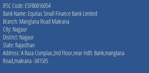 Equitas Small Finance Bank Manglana Road Makrana Branch Nagaur IFSC Code ESFB0016054