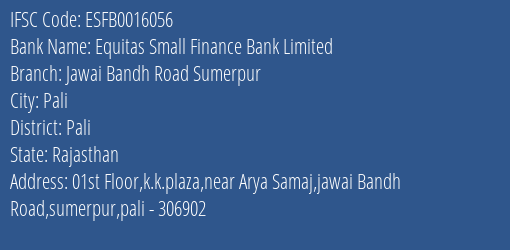 Equitas Small Finance Bank Jawai Bandh Road Sumerpur Branch Pali IFSC Code ESFB0016056