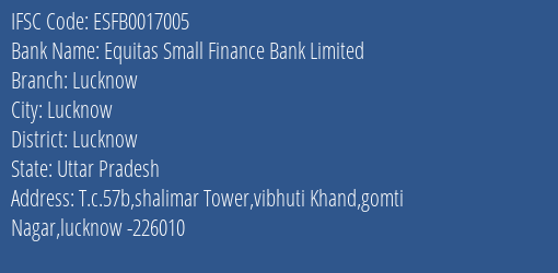 Equitas Small Finance Bank Limited Lucknow Branch, Branch Code 017005 & IFSC Code ESFB0017005