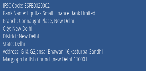 Equitas Small Finance Bank Limited Connaught Place New Delhi Branch, Branch Code 020002 & IFSC Code ESFB0020002