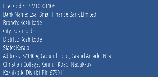 Esaf Small Finance Bank Limited Kozhikode Branch, Branch Code 001108 & IFSC Code ESMF0001108