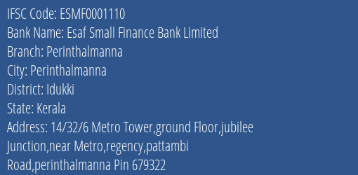 Esaf Small Finance Bank Limited Perinthalmanna Branch, Branch Code 001110 & IFSC Code ESMF0001110