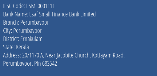 Esaf Small Finance Bank Limited Perumbavoor Branch IFSC Code