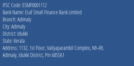 Esaf Small Finance Bank Limited Adimaly Branch, Branch Code 001112 & IFSC Code ESMF0001112