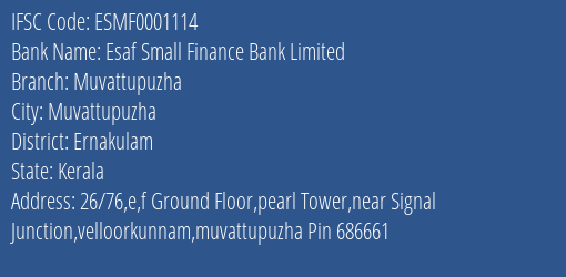 Esaf Small Finance Bank Limited Muvattupuzha Branch, Branch Code 001114 & IFSC Code ESMF0001114
