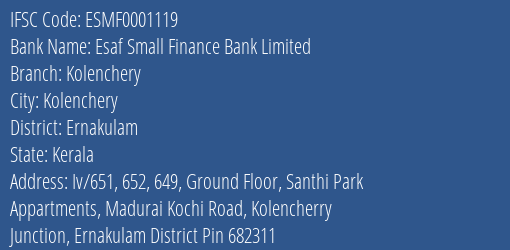 Esaf Small Finance Bank Limited Kolenchery Branch IFSC Code