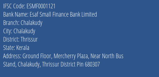 Esaf Small Finance Bank Limited Chalakudy Branch IFSC Code