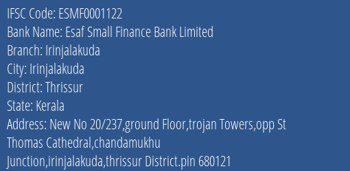Esaf Small Finance Bank Limited Irinjalakuda Branch, Branch Code 001122 & IFSC Code ESMF0001122