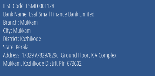 Esaf Small Finance Bank Limited Mukkam Branch, Branch Code 001128 & IFSC Code ESMF0001128