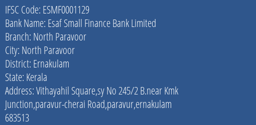 Esaf Small Finance Bank Limited North Paravoor Branch IFSC Code