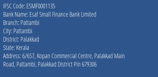 Esaf Small Finance Bank Limited Pattambi Branch, Branch Code 001135 & IFSC Code ESMF0001135