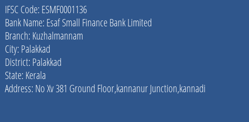 Esaf Small Finance Bank Limited Kuzhalmannam Branch IFSC Code
