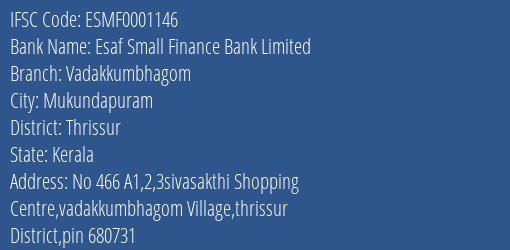 Esaf Small Finance Bank Limited Vadakkumbhagom Branch IFSC Code