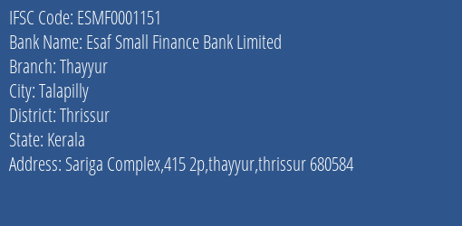 Esaf Small Finance Bank Limited Thayyur Branch, Branch Code 001151 & IFSC Code ESMF0001151