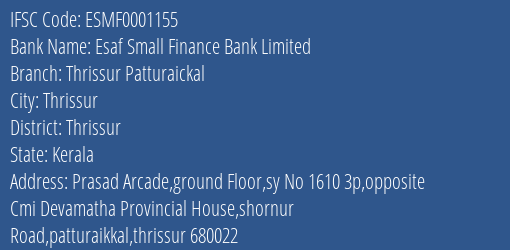 Esaf Small Finance Bank Limited Thrissur Patturaickal Branch, Branch Code 001155 & IFSC Code ESMF0001155