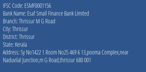 Esaf Small Finance Bank Limited Thrissur M G Road Branch, Branch Code 001156 & IFSC Code ESMF0001156