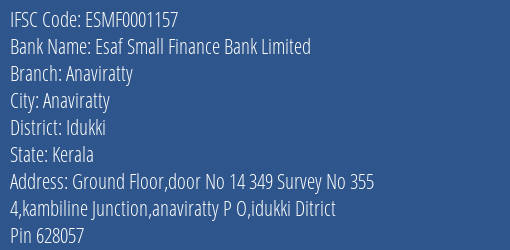 Esaf Small Finance Bank Limited Anaviratty Branch, Branch Code 001157 & IFSC Code ESMF0001157