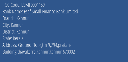 Esaf Small Finance Bank Limited Kannur Branch, Branch Code 001159 & IFSC Code ESMF0001159