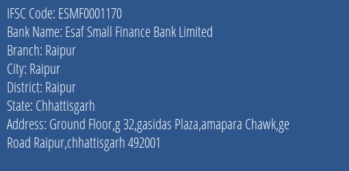 Esaf Small Finance Bank Limited Raipur Branch, Branch Code 001170 & IFSC Code ESMF0001170