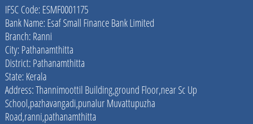 Esaf Small Finance Bank Limited Ranni Branch, Branch Code 001175 & IFSC Code ESMF0001175