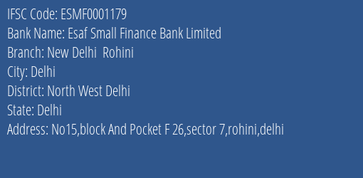 Esaf Small Finance Bank New Delhi Rohini Branch North West Delhi IFSC Code ESMF0001179