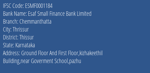Esaf Small Finance Bank Chemmanthatta Branch Thissur IFSC Code ESMF0001184