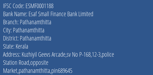 Esaf Small Finance Bank Limited Pathanamthitta Branch, Branch Code 001188 & IFSC Code ESMF0001188