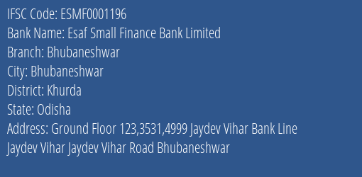 Esaf Small Finance Bank Limited Bhubaneshwar Branch, Branch Code 001196 & IFSC Code ESMF0001196