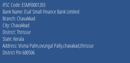 Esaf Small Finance Bank Limited Chavakkad Branch IFSC Code