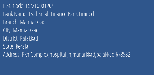 Esaf Small Finance Bank Limited Mannarkkad Branch, Branch Code 001204 & IFSC Code ESMF0001204