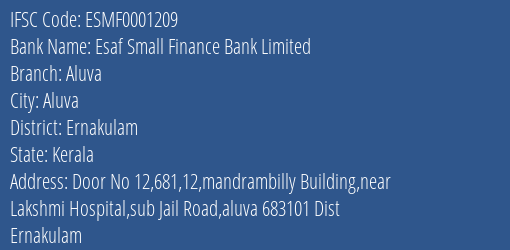 Esaf Small Finance Bank Limited Aluva Branch IFSC Code