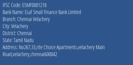 Esaf Small Finance Bank Limited Chennai Velachery Branch, Branch Code 001218 & IFSC Code ESMF0001218