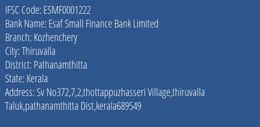 Esaf Small Finance Bank Limited Kozhenchery Branch IFSC Code