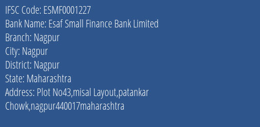 Esaf Small Finance Bank Limited Nagpur Branch, Branch Code 001227 & IFSC Code ESMF0001227