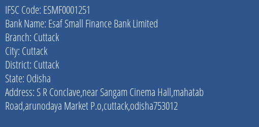 Esaf Small Finance Bank Limited Cuttack Branch, Branch Code 001251 & IFSC Code ESMF0001251