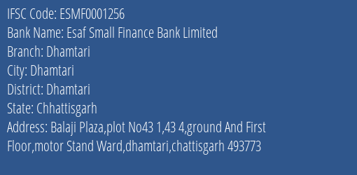 Esaf Small Finance Bank Dhamtari Branch Dhamtari IFSC Code ESMF0001256