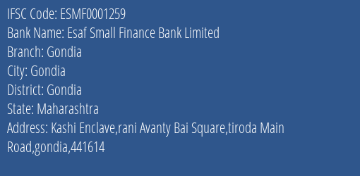 Esaf Small Finance Bank Limited Gondia Branch, Branch Code 001259 & IFSC Code ESMF0001259