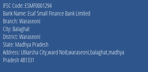 Esaf Small Finance Bank Waraseoni Branch Waraseoni IFSC Code ESMF0001294