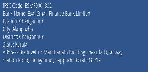 Esaf Small Finance Bank Chengannur Branch Chengannur IFSC Code ESMF0001332