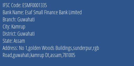 Esaf Small Finance Bank Limited Guwahati Branch, Branch Code 001335 & IFSC Code ESMF0001335